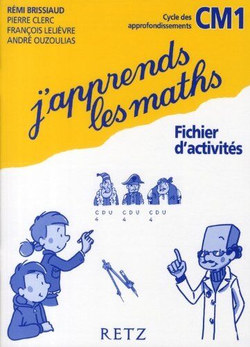 Rémi Brissiaud J'Apprends Les Maths Cm1 : Fichier D'Activités