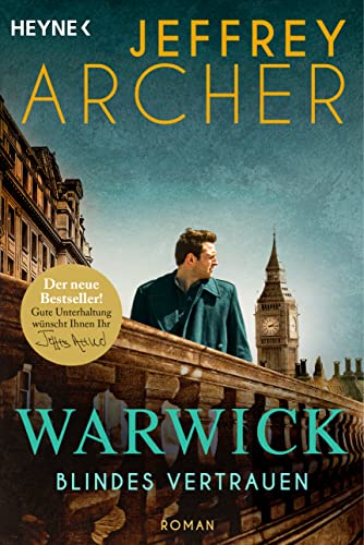 Jeffrey Archer Blindes Vertrauen: Roman (Die Warwick-Saga, Band 3)