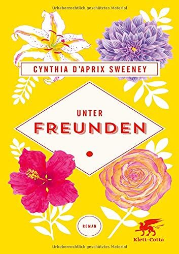 Sweeney, Cynthia D'Aprix Unter Freunden: Roman