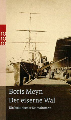 Boris Meyn Der Eiserne Wal: Ein Historischer Kriminalroman