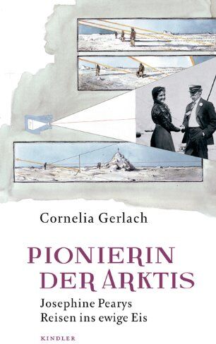 Cornelia Gerlach Pionierin Der Arktis: Josephine Pearys Reisen Ins Ewige Eis