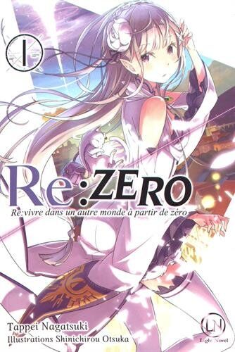 Re:Zero - Re:Vivre Dans Un Autre Monde À Partir De Zéro, Tome 1 :