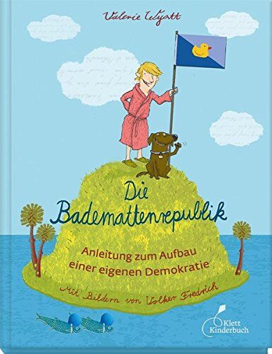 Valerie Wyatt Die Bademattenrepublik: Anleitung Zum Aufbau Einer Eigenen Demokratie