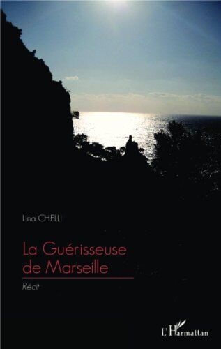 Lina Chelli La Guérisseuse De Marseille