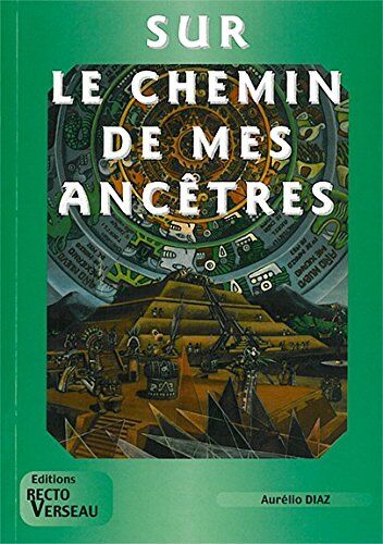 Aurélio Diaz Sur Le Chemin De Mes Ancêtres