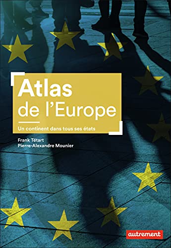 Frank Tétart Atlas De L'Europe: Un Continent Dans Tous Ses États