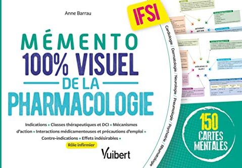 Anne Barrau Mémento 100% Visuel De La Pharmacologie Ifsi: 150 Cartes Mentales En Couleurs Avec Le Rôle Infirmier Pour Réviser L'Ue 2.11