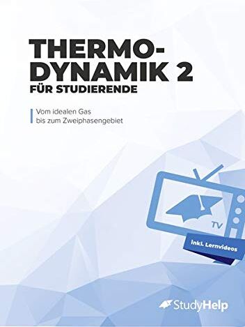 Marius Wittke Thermodynamik 2 Für Studierende: Von Linksläufigen Kreisprozessen Bis Zu Verbrennungsreaktionen