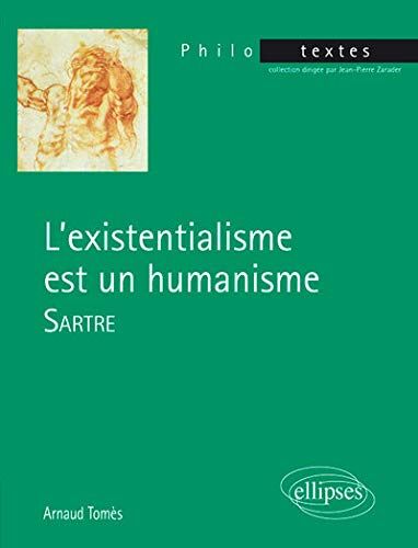 Arnaud Tomès Sartre, L'Existentialisme Est Un Humanisme