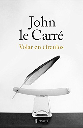 John le Carré Volar En Círculos : Historias De Mi Vida (Planeta Internacional)