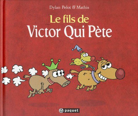 Mathis Victor Qui Pète, Tome 3 : Le Fils De Victor Qui Pète