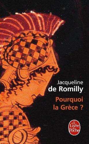 J. De Romilly Pourquoi La Grece (Ldp Litterature)