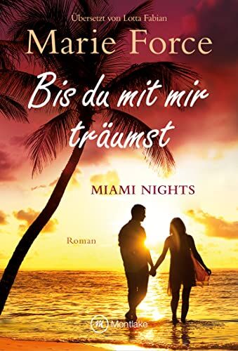Marie Force Bis Du Mit Mir Träumst (Miami Nights, Band 5)