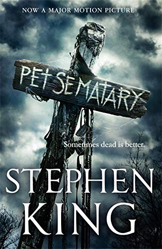 Pet Sematary: Film Tie-In Edition Of Stephen King?s Pet Sematary