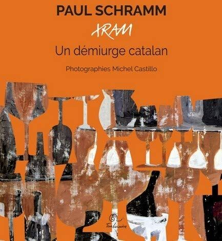 Collectif Paul Schramm, Xram. Un Démiurge Catalan