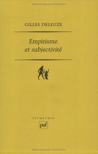 Gilles Deleuze Empirisme Et Subjectivité (Epimethee)