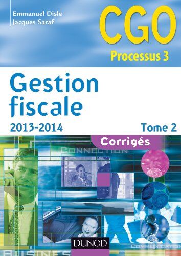 Claude Saraf Gestion Fiscale 2013-2014 : Corrigés