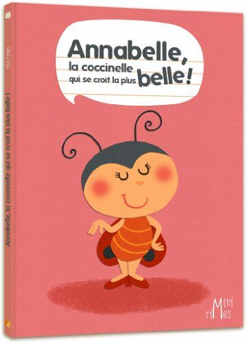 Nathalie Dujardin Annabelle, La Coccinelle Qui Se Croit La Plus Belle !