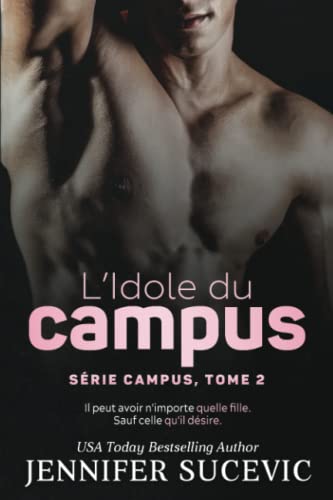Jennifer Sucevic L?idole Du Campus (Série Campus, Tome 2): Romance Sportive Entre Haine Et Amour