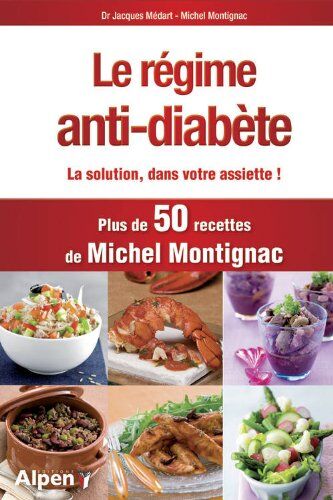 Dr Jacques Médart La Régime Anti-Diabète - La Solution Dans Votre Assiette !