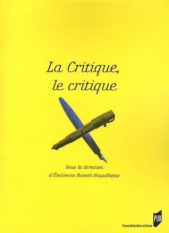 Emilienne Baneth-Nouailhetas La Critique, Le Critique (Interférences)