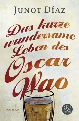 Junot Diaz Das Kurze Wundersame Leben Des Oscar Wao: Roman
