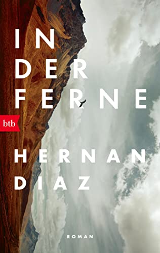 Hernan Diaz In Der Ferne: Roman