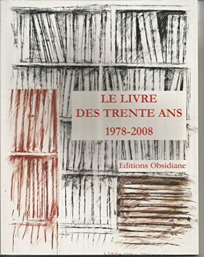 Leïla Lovato Le Livre Des Trente Ans: 1978-2008 : 30 Ans D'Édition