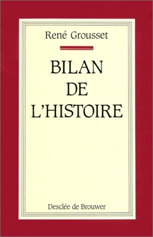 René Grousset Bilan De L'Histoire (Les Iles)