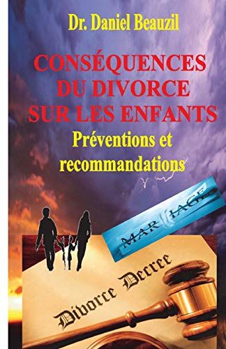 Daniel Beauzil Consequences Du Divorce Sur Les Enfants: Preventions Et Recommendations