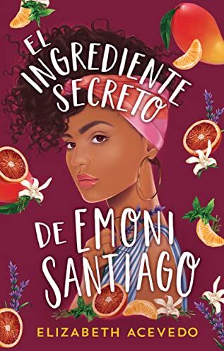 Elizabeth Acevedo El Ingrediente Secreto De Emoni Santiago (#realismo)