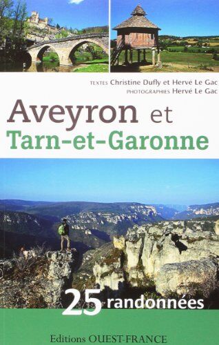 Hervé Le Gac Aveyron Et Tarn-Et-Garonne 25 Randonnees