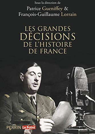 Collectif Les Grandes Décisions De L'Histoire De France