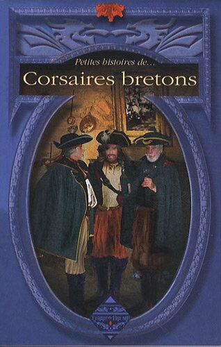 Sylvie Ferdinand Petites Histoires De Corsaires Bretons