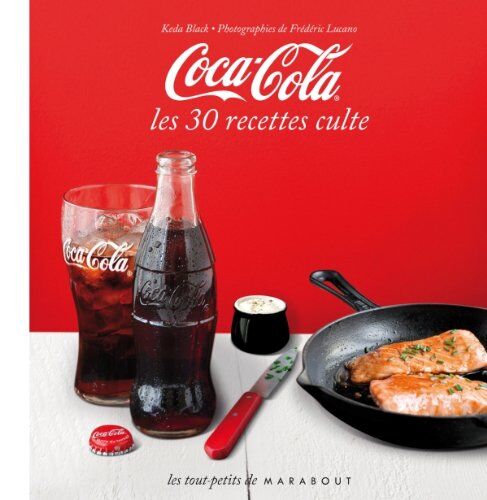 Keda Black Coca-Cola : Les 30 Recettes Culte