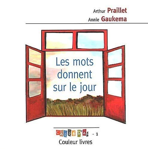 Arthur Praillet Les Mots Donnent Sur Le Jour