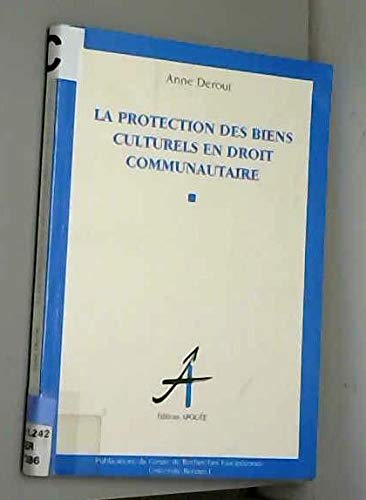 Anne Derout Protection Des Biens Culturels