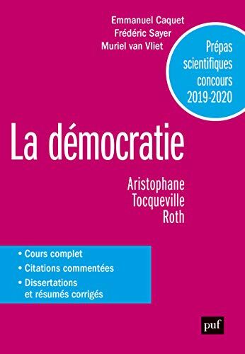 Emmanuel Caquet Prépas Scientifiques 2019-2020. Français/philosophie - La Démocratie