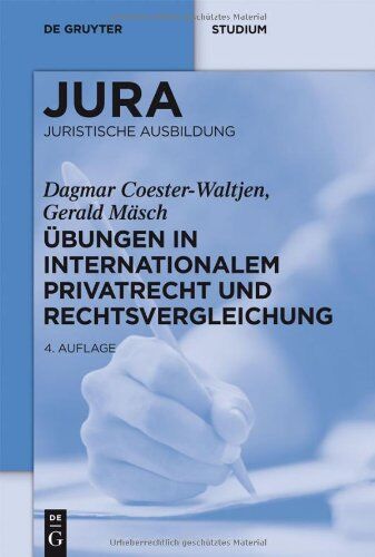 Dagmar Coester-Waltjen Übungen In Internationalem Privatrecht Und Rechtsvergleichung (De Gruyter Studium)