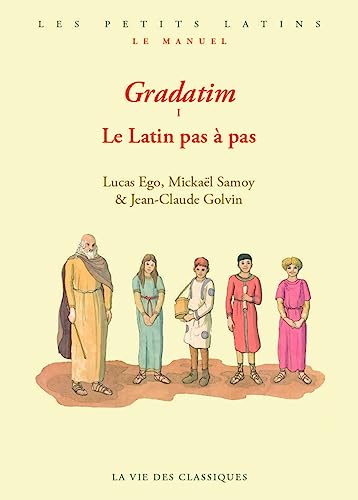 Lucas Ego Gradatim: Le Latin Pas À Pas