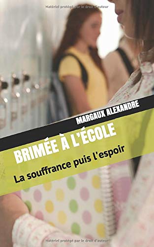 Margaux Alexandre Brimée À L'École: La Souffrance Puis L'Espoir