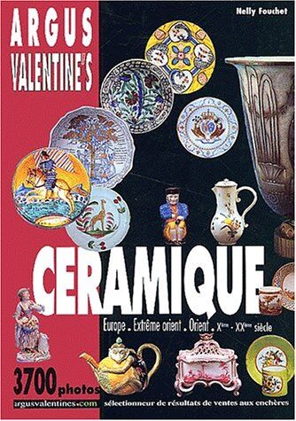 Nelly Fouchet Argus Valentine'S Céramique. Sélection De Résultats De Ventes Aux Enchères Du 8 Juin 1999 Au 18 Décembre 2001 (Venizzia)