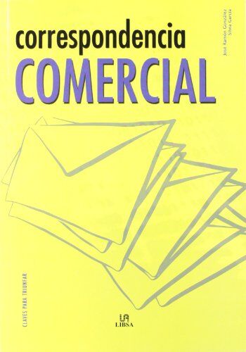 González, J. Ramón Correspondencia Comercial (Claves Para Triunfar, Band 4)