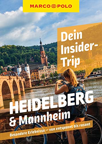 Marlen Schneider Marco Polo Dein Insider-Trip Heidelberg & Mannheim: Besondere Erlebnisse - Von Entspannt Bis Rasant (Marco Polo Insider-Trips)