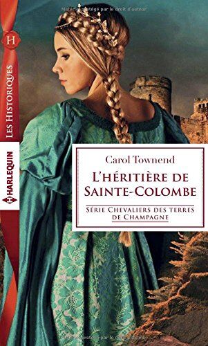 Christine Townend Chevalier Des Terres De Champagne : L'Héritière De Sainte-Colombe