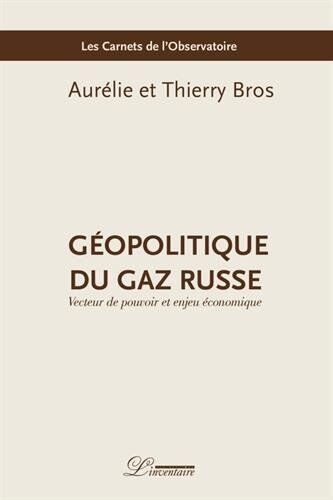 Géopolitique Du Gaz Russe : Vecteur De Pouvoir Et Enjeu Économique