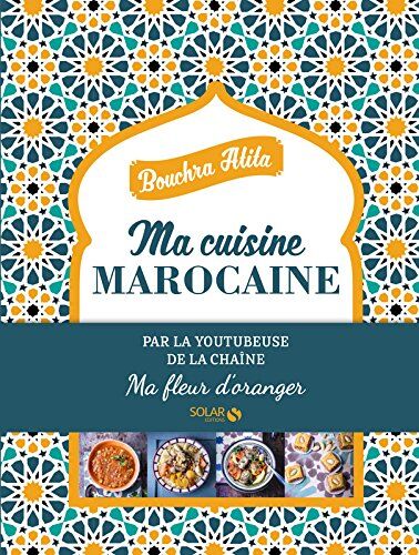 Bouchra Lakouanane Ma Cuisine Marocaine