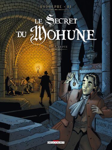 Rodolphe Le Secret Du Mohune, Tome 1 : La Crypte