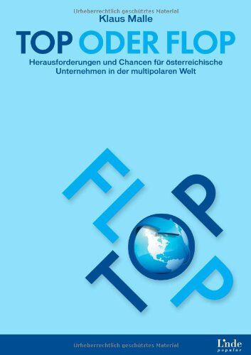 Klaus Malle Oder Flop: Herausforderungen Und Chancen Für Österreichische Unternehmen In Der Multipolaren Welt