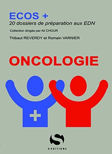 Thibaut Reverdy Ecos + Oncologie: 20 Dossiers De Préparation Aux Edn